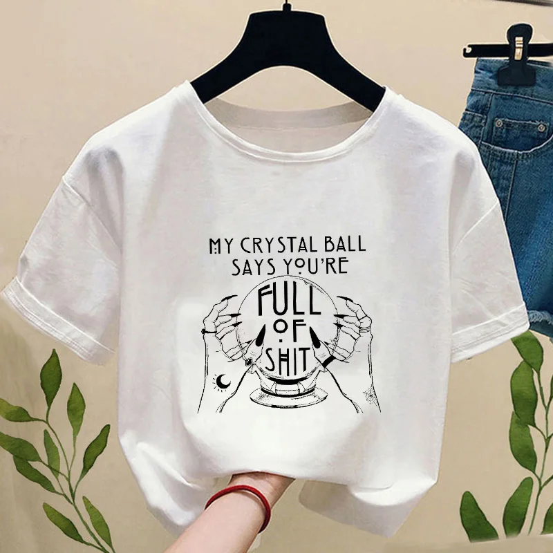 Top Trends: My Crystal Ball Says Youre Full Of Gothic T-shirt Funny Women Harajuku Tees White Tshirt 90s FashionTops Shoppable Styles