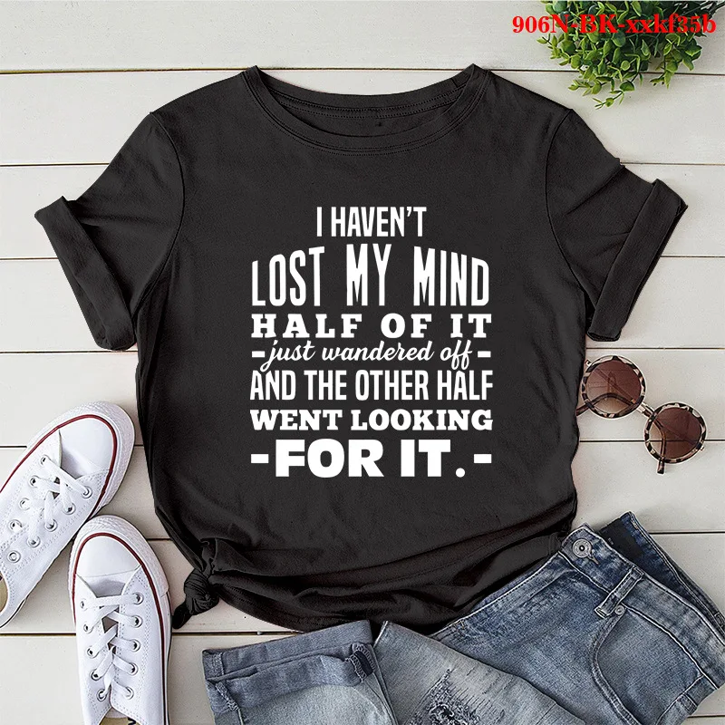 Top Trends: I HAVEN'T LOST MY MIND Letter Print Women T Shirt Short Sleeve O Neck Loose Women Tshirt Ladies Tee Shirt Tops Camisetas Mujer Shoppable Styles