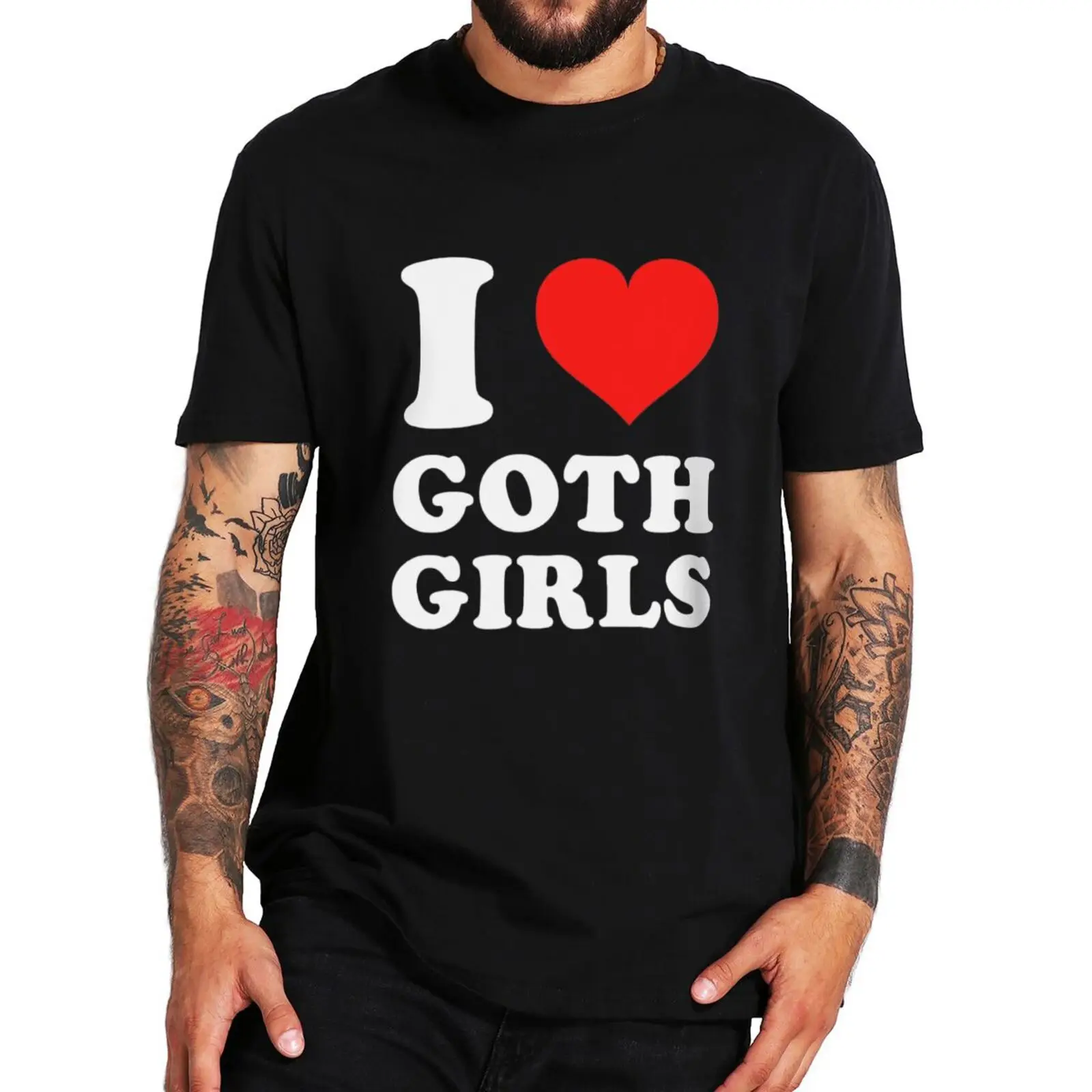 Top Trends: I Love Goth Girls T Shirt Funny Sayings Humor Jokes Men Clothing Casual Round Neck 100% Cotton Unisex Soft T-shirts EU Size Shoppable Styles