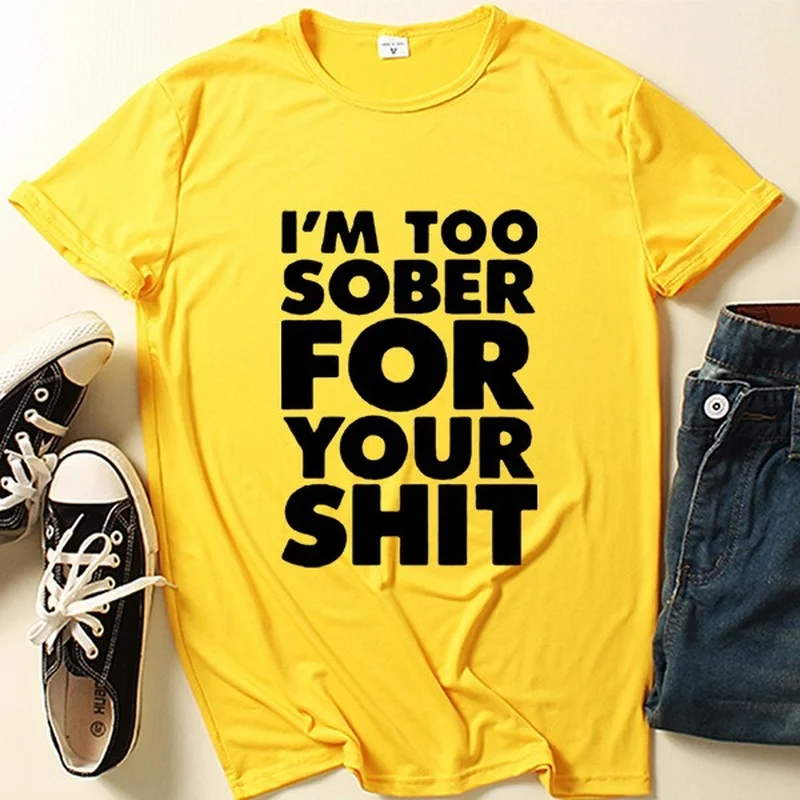 Top Trends: I'm Too Sober For You Letter Print T Shirt Women Short Sleeve O Neck Loose Tshirt Summer Women Tee Shirt Tops Camisetas Mujer Shoppable Styles - Image 3