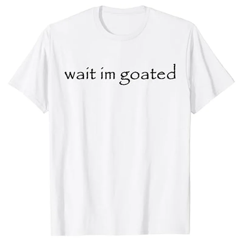 Top Trends: Wait I'm Goated Funny Meme T-Shirt Humor Funny Letters Printed Sayings Graphic Tee Tops Cool Short Sleeve Blouses Novelty Gifts Shoppable Styles