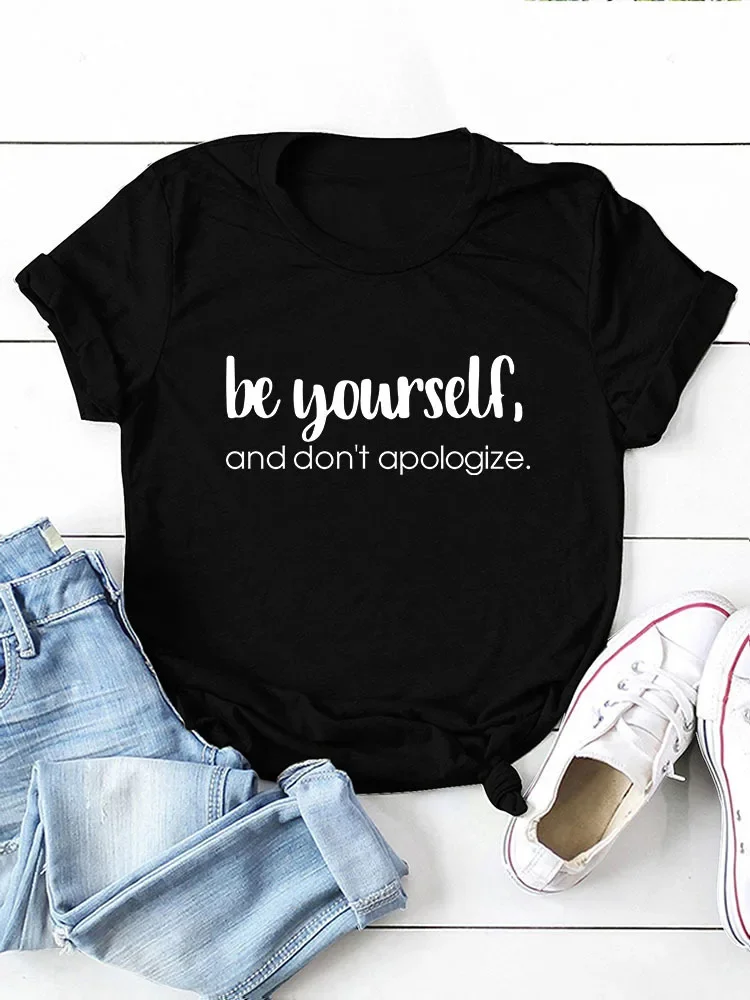 Top Trends: Be Yourself Don&#039;t Apologize Print Women T Shirt Short Sleeve O Neck Loose Women Tshirt Ladies Tee Shirt Tops Camisetas Mujer Shoppable Styles